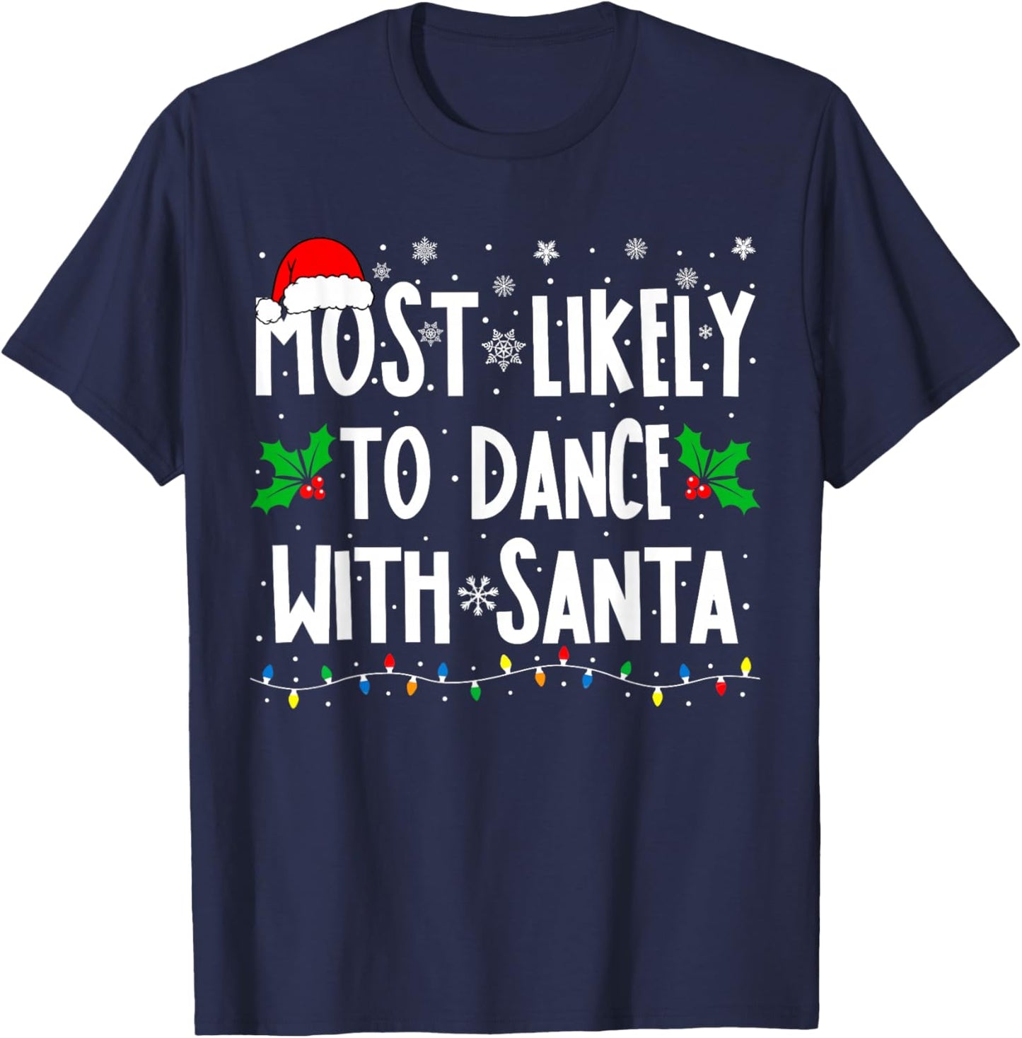 Most Likely To Dance With Santa Family Matching Christmas T-Shirt - T-Shirt | Navy