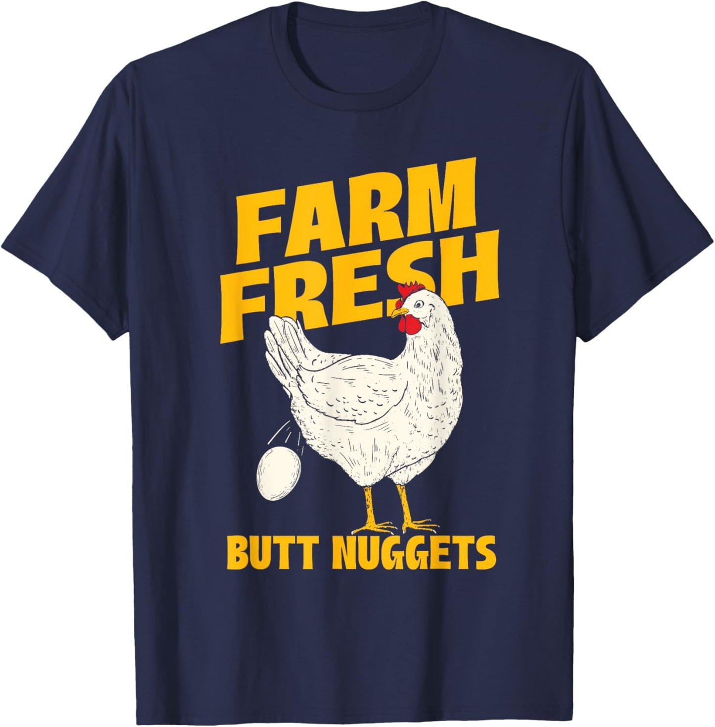 Farm Fresh Butt Nuggets - Chicken Farmer Farmyard Rancher T-Shirt - T-Shirt | Navy