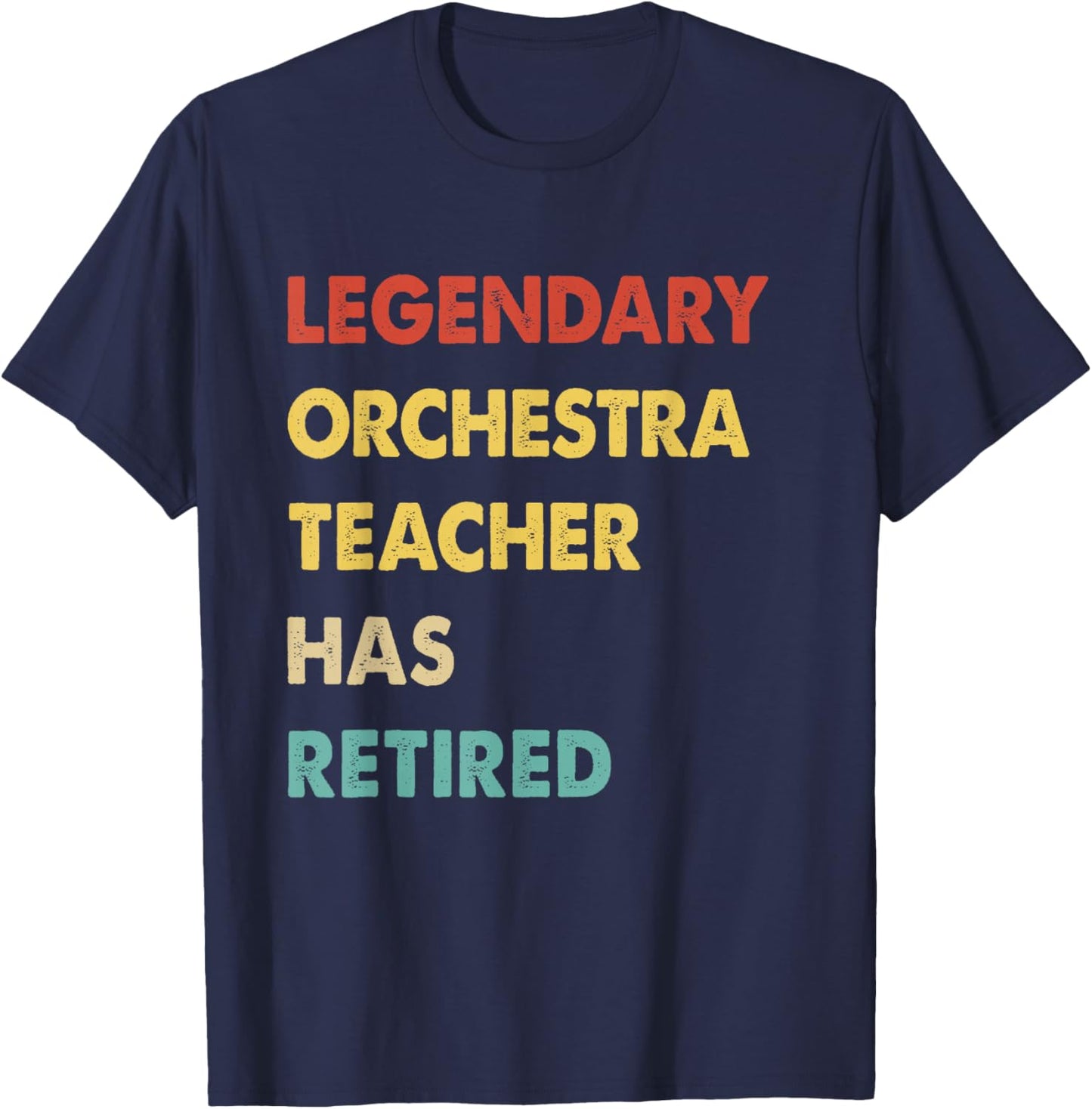 Retro Legendary Orchestra Teacher Has Retired T-Shirt - T-Shirt | Navy