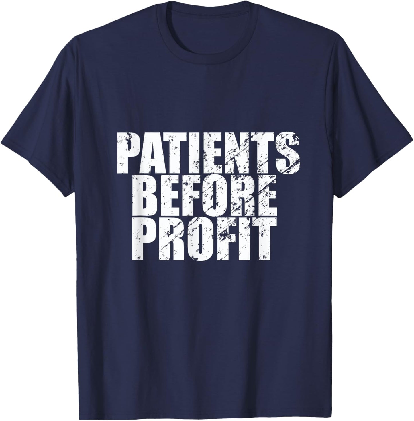 Patients Before Profit Nurses Strike Slogan T-Shirt - T-Shirt | Navy