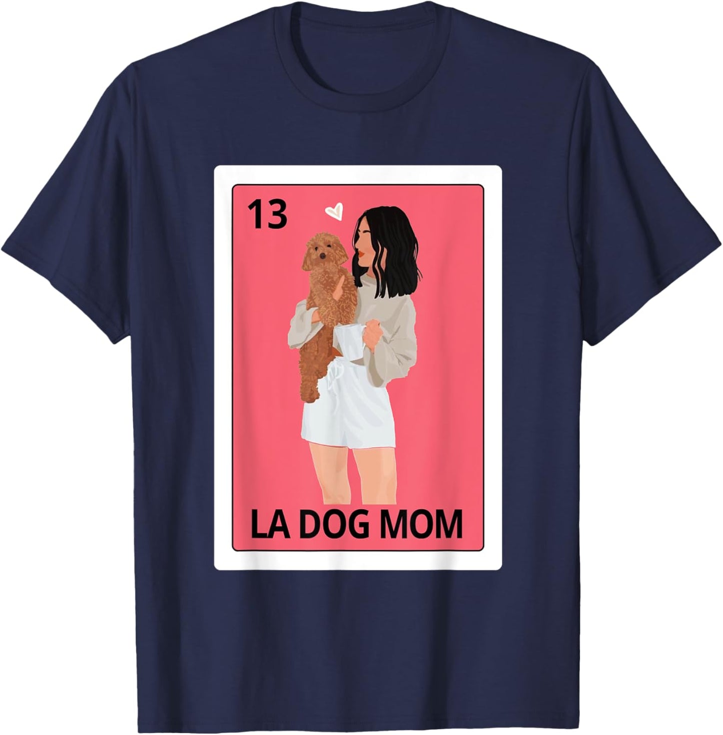 Dog Mama Dog Lady Spanish La Dog Mom Mexican Bingo Card T-Shirt - T-Shirt | Navy