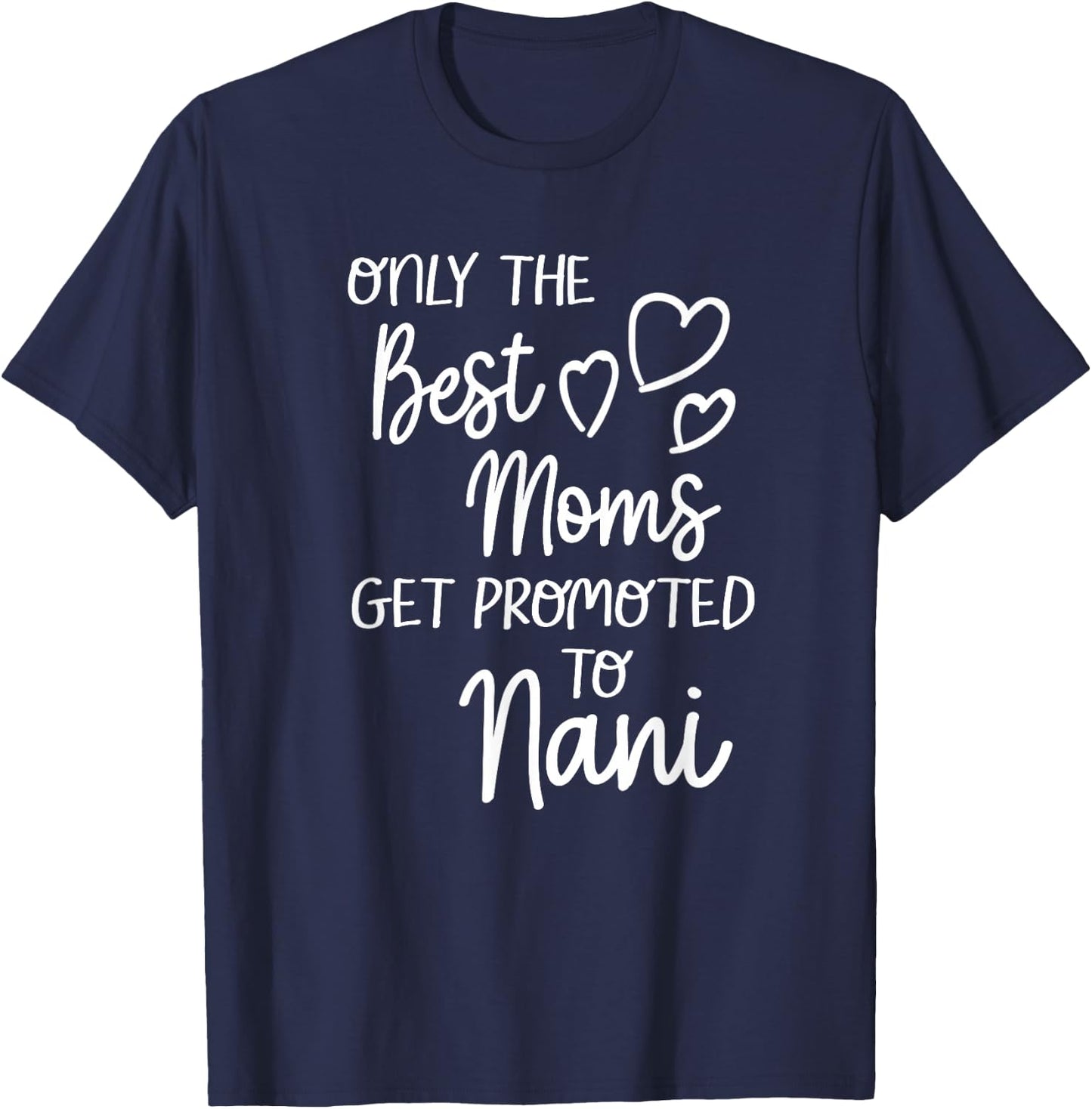 The Best Moms Get Promoted To Nani for India Indian Grandma T-Shirt - T-Shirt | Navy