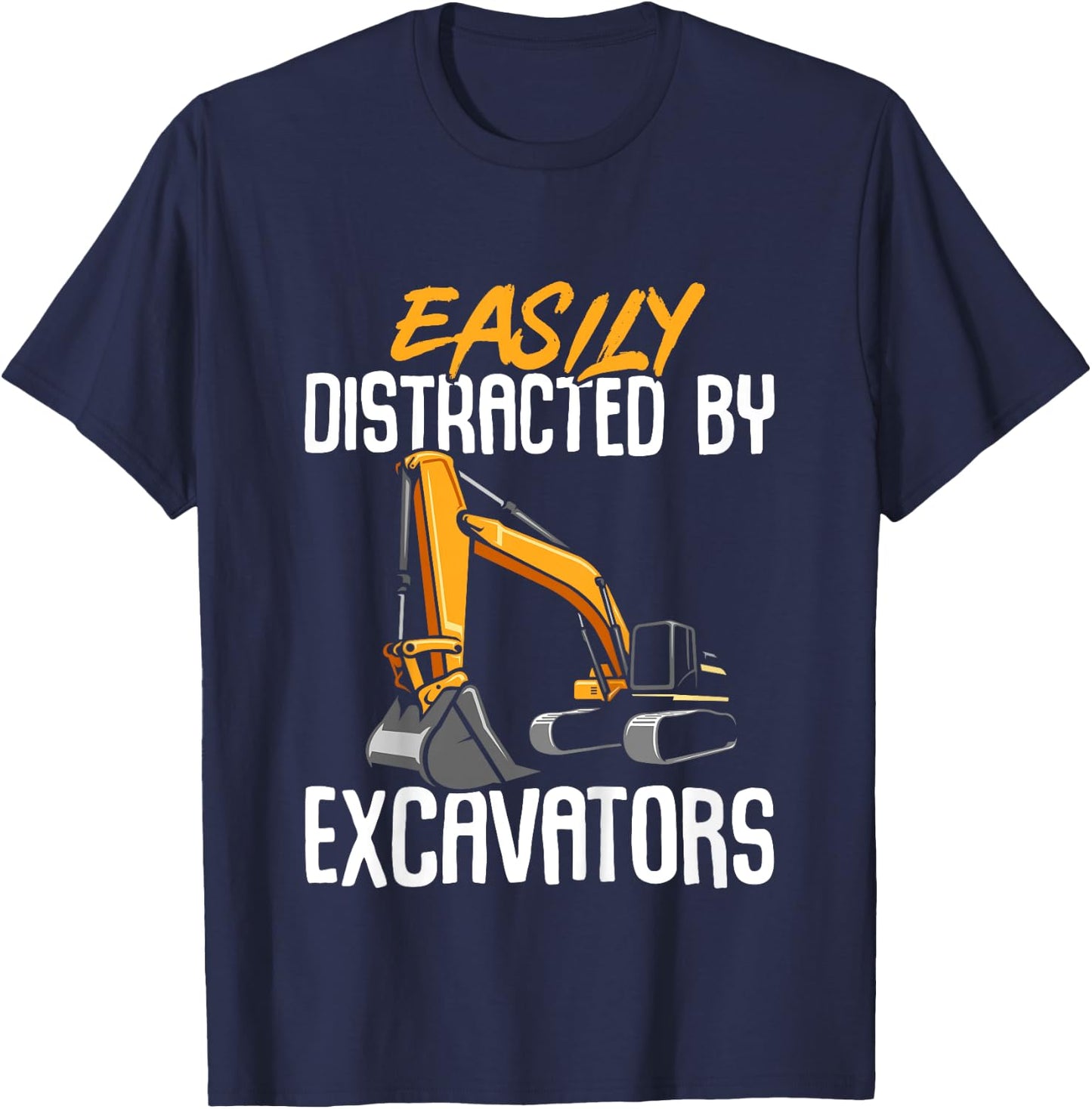 Construction Vehicle Boys Easily Distracted By Excavators T-Shirt - T-Shirt | Navy