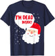 Funny Santa Inappropriate Christmas Adult Naughty Xmas T-Shirt - T-Shirt | Navy