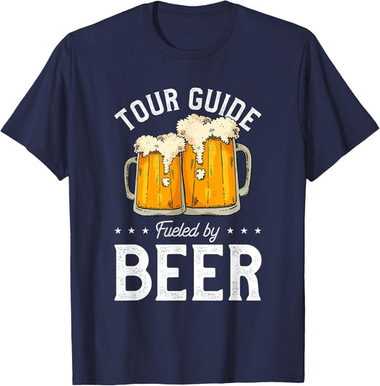 Tour Guide Fueled By Beer Tourist Guide Beer Drinking T-Shirt - T-Shirt | Navy