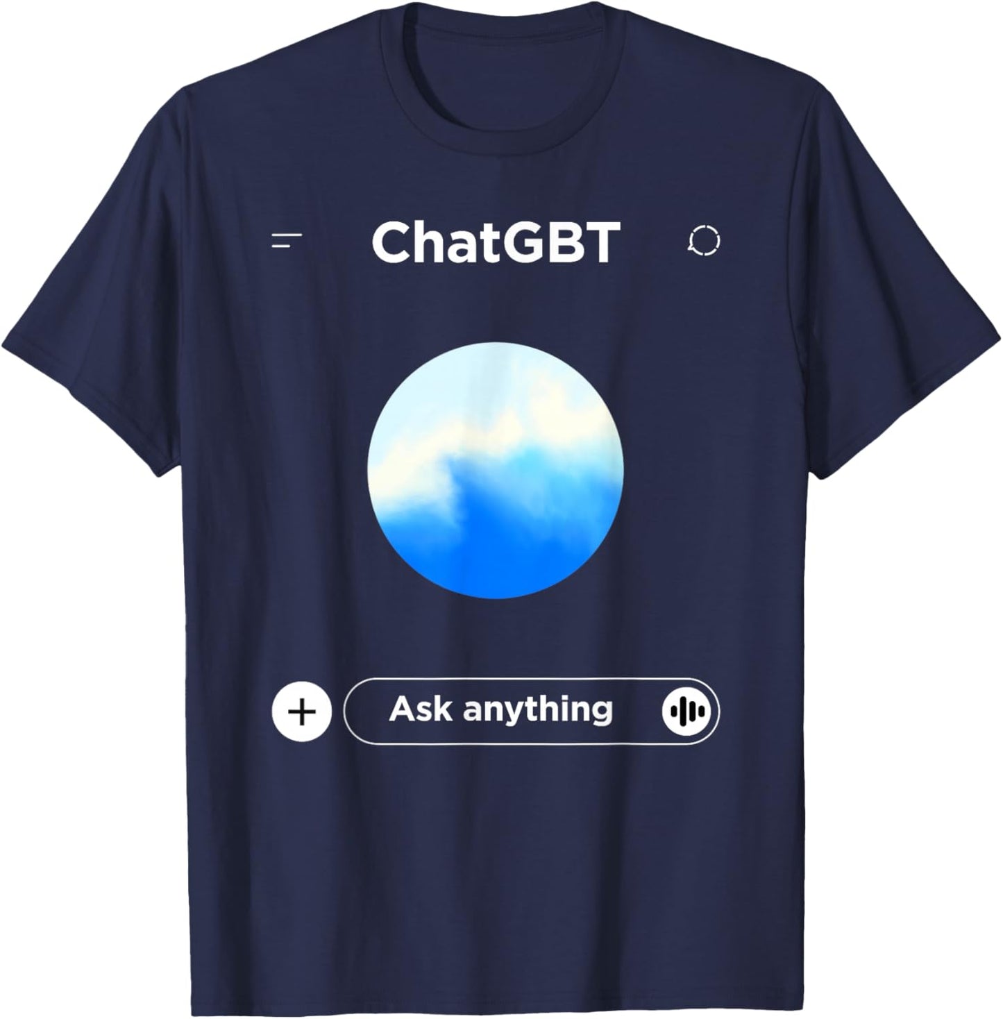 Chat GBT Ask Anything - Funny Ai Meme Parody T-Shirt - T-Shirt | Navy