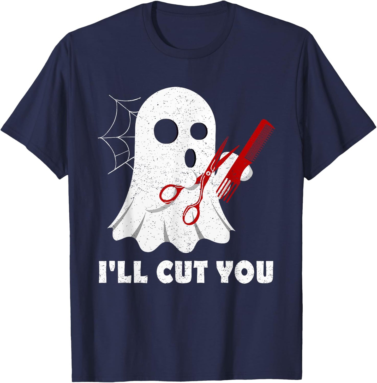 Halloween Boo Ghost Hairstylist Gift I'll Cut You Costume T-Shirt - T-Shirt | Navy