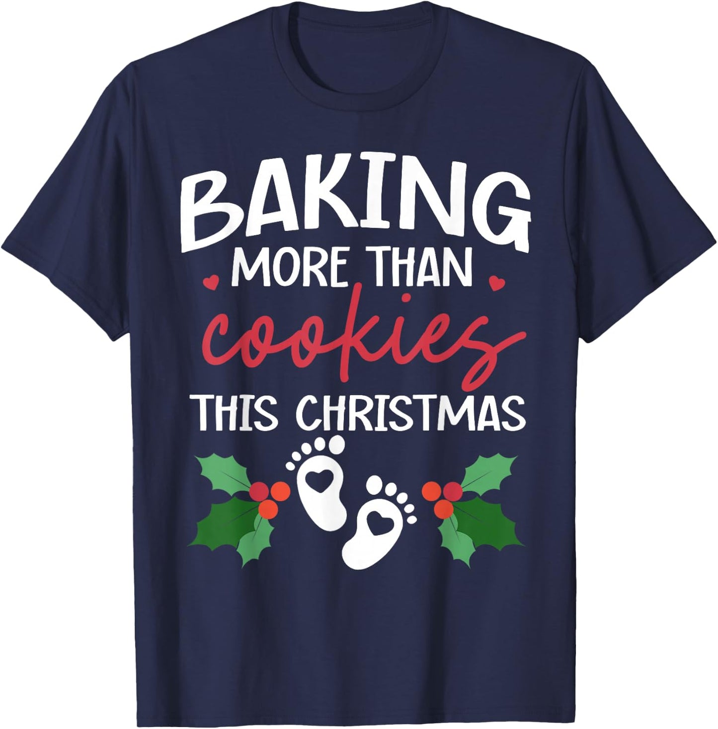 Baking More Than Cookies This Christmas Baby Announcement T-Shirt - T-Shirt | Navy