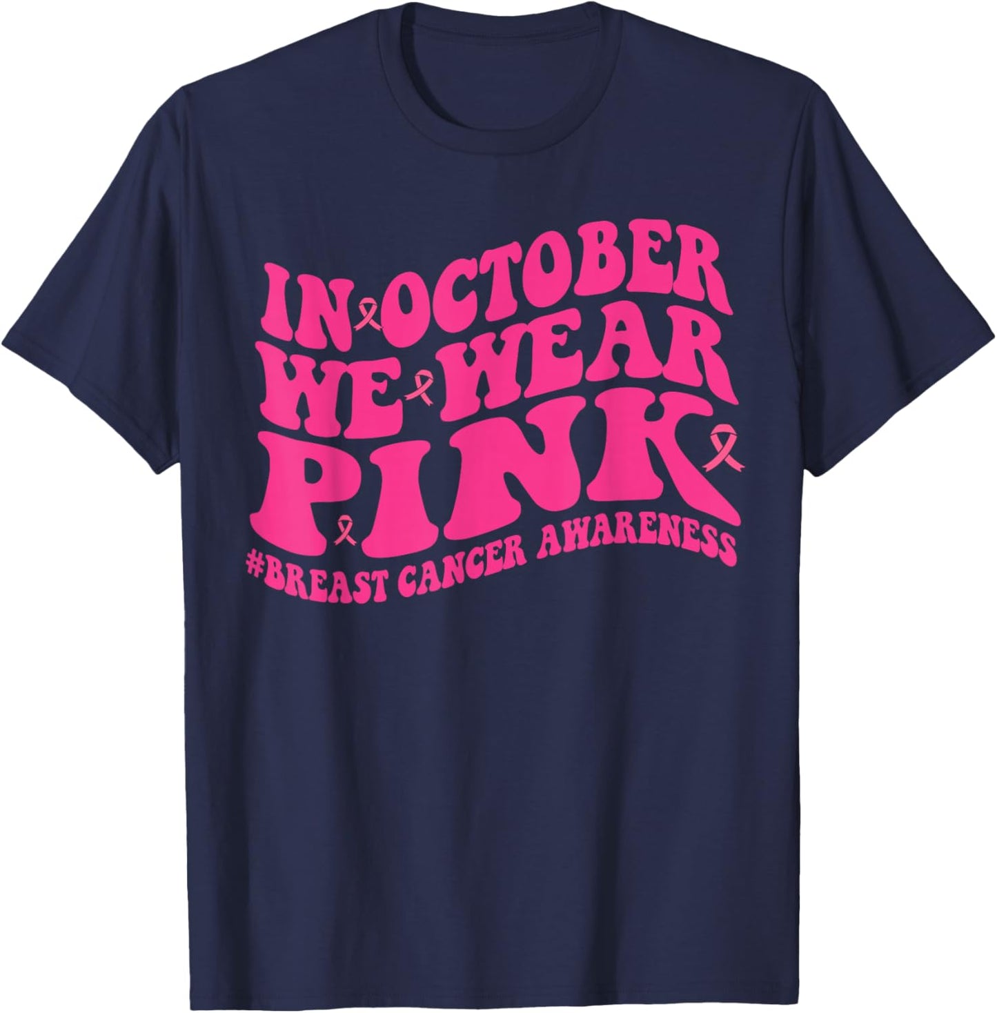 In October We Wear Pink Groovy Breast Cancer Awareness Month T-Shirt - T-Shirt | Navy