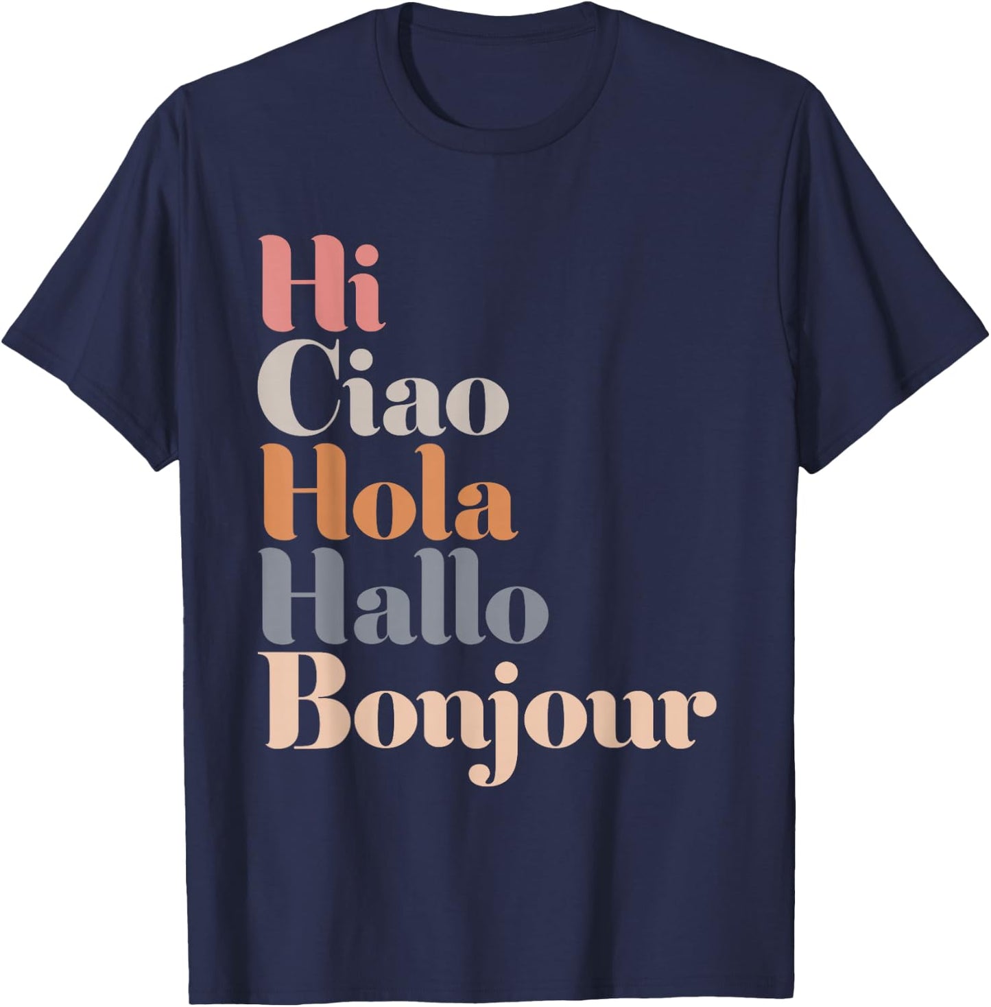 Hi Multiple Languages Hello Bonjour Ciao Hola Boho T-Shirt - T-Shirt | Navy