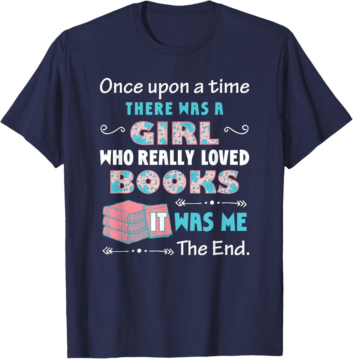 There Was A Girl Who Loved Books Book Lover Daughter Girls T-Shirt - T-Shirt | Navy