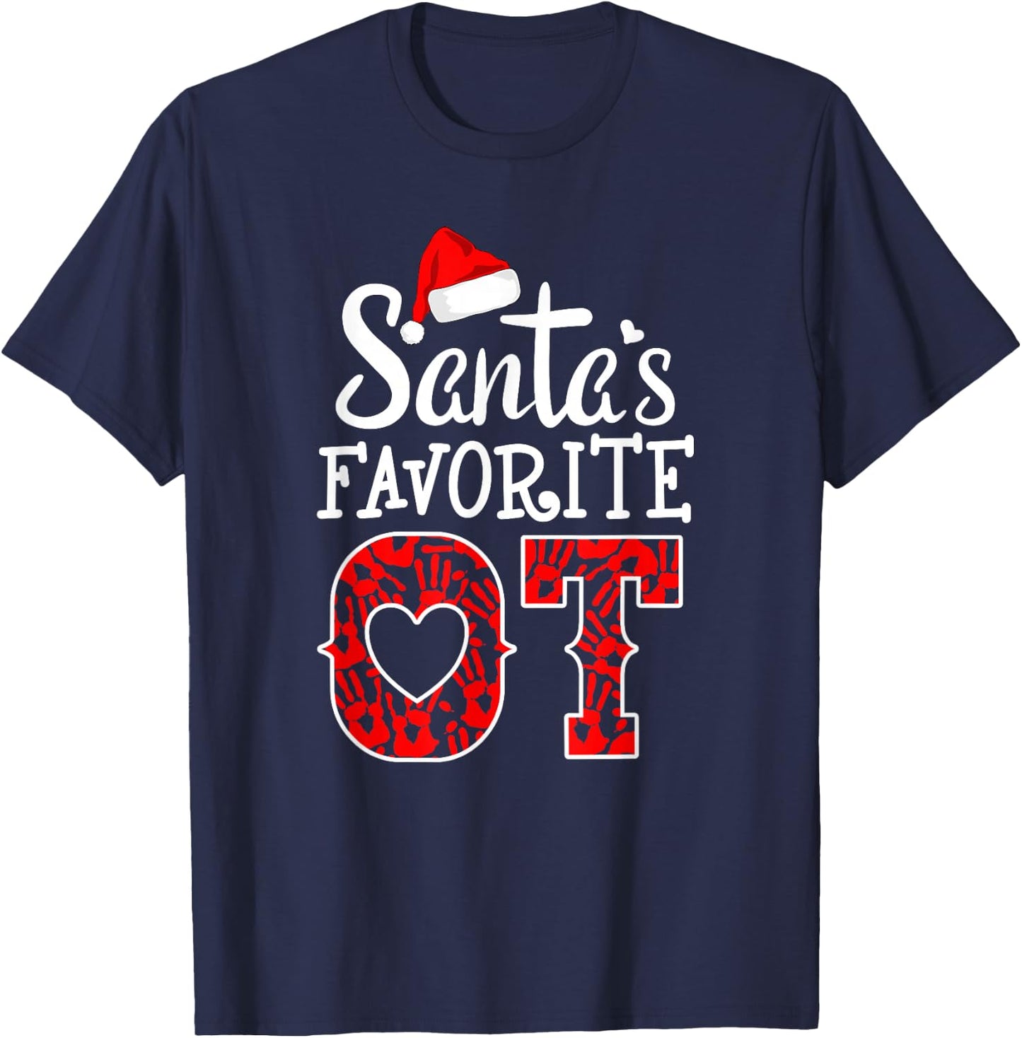 OT Christmas Occupational Therapy crew Santa's Favorite OT T-Shirt - T-Shirt | Navy