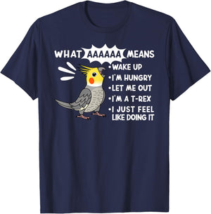What AAAAAA Means I Screaming Cockatiel Parrot T-Shirt - T-Shirt | Navy