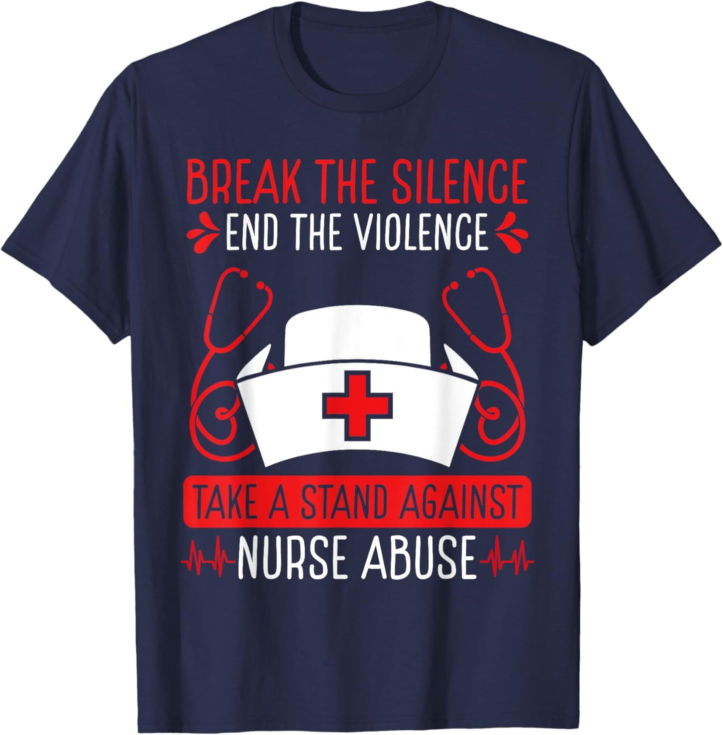 Nurse Abuse Survivor Break the Silence End the Violence T-Shirt - T-Shirt | Navy