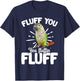 Green Cheeked Conure Fluff You Parrot Bird Conure T-Shirt - T-Shirt | Navy