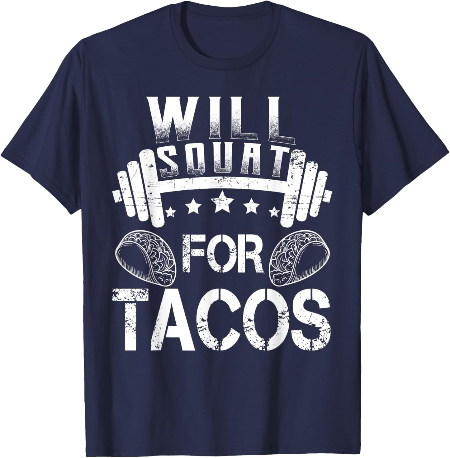 Will Squat For Tacos Funny Fitness T-Shirt - T-Shirt | Navy