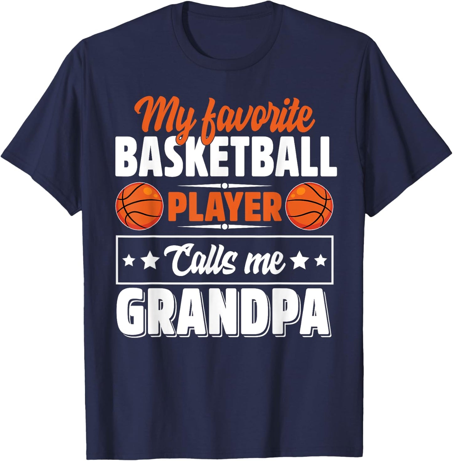 My Favorite Basketball Player Calls Me Grandpa Cute T-Shirt - T-Shirt | Navy
