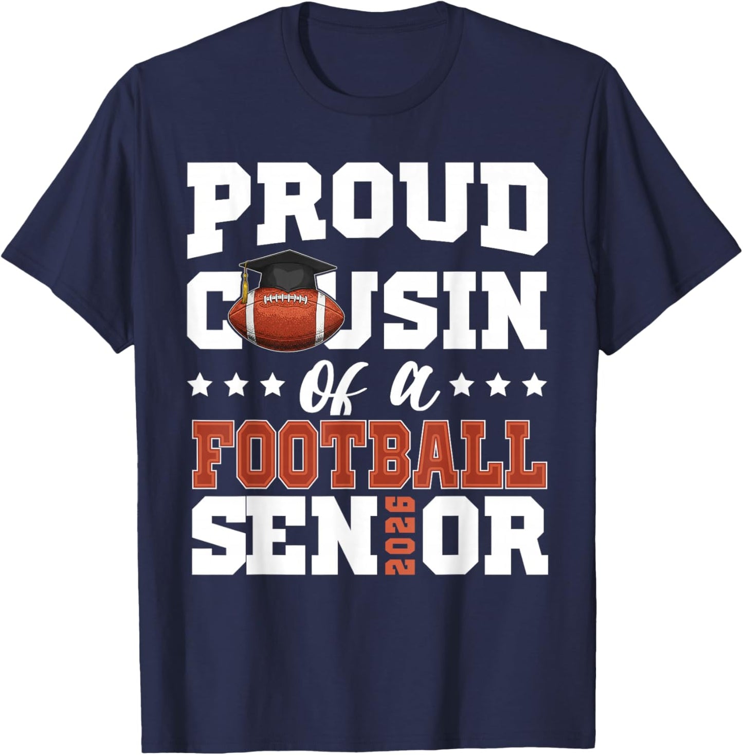 Proud Cousin of a football senior 2026 graduation gifts T-Shirt - T-Shirt | Navy