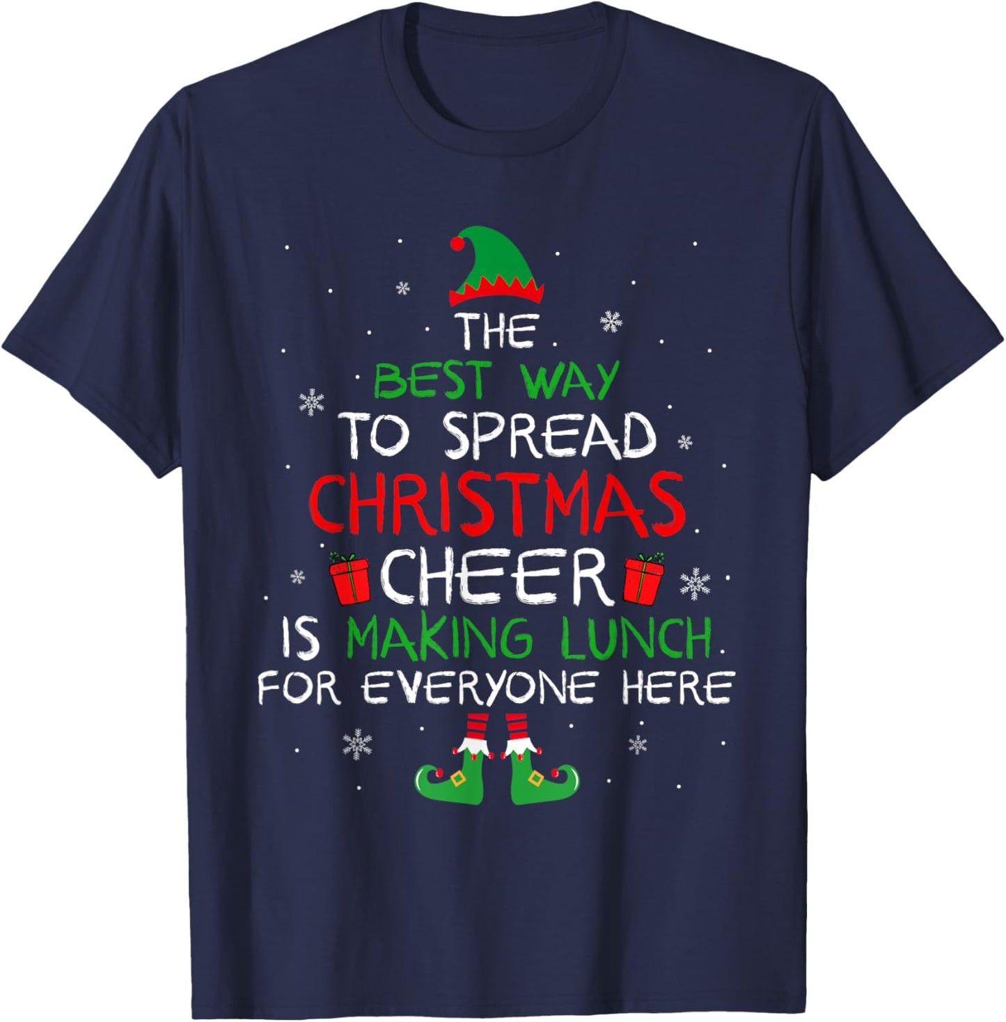 Best Way To Spread Christmas Cheer Is Making Lunch Family T-Shirt - T-Shirt | Navy