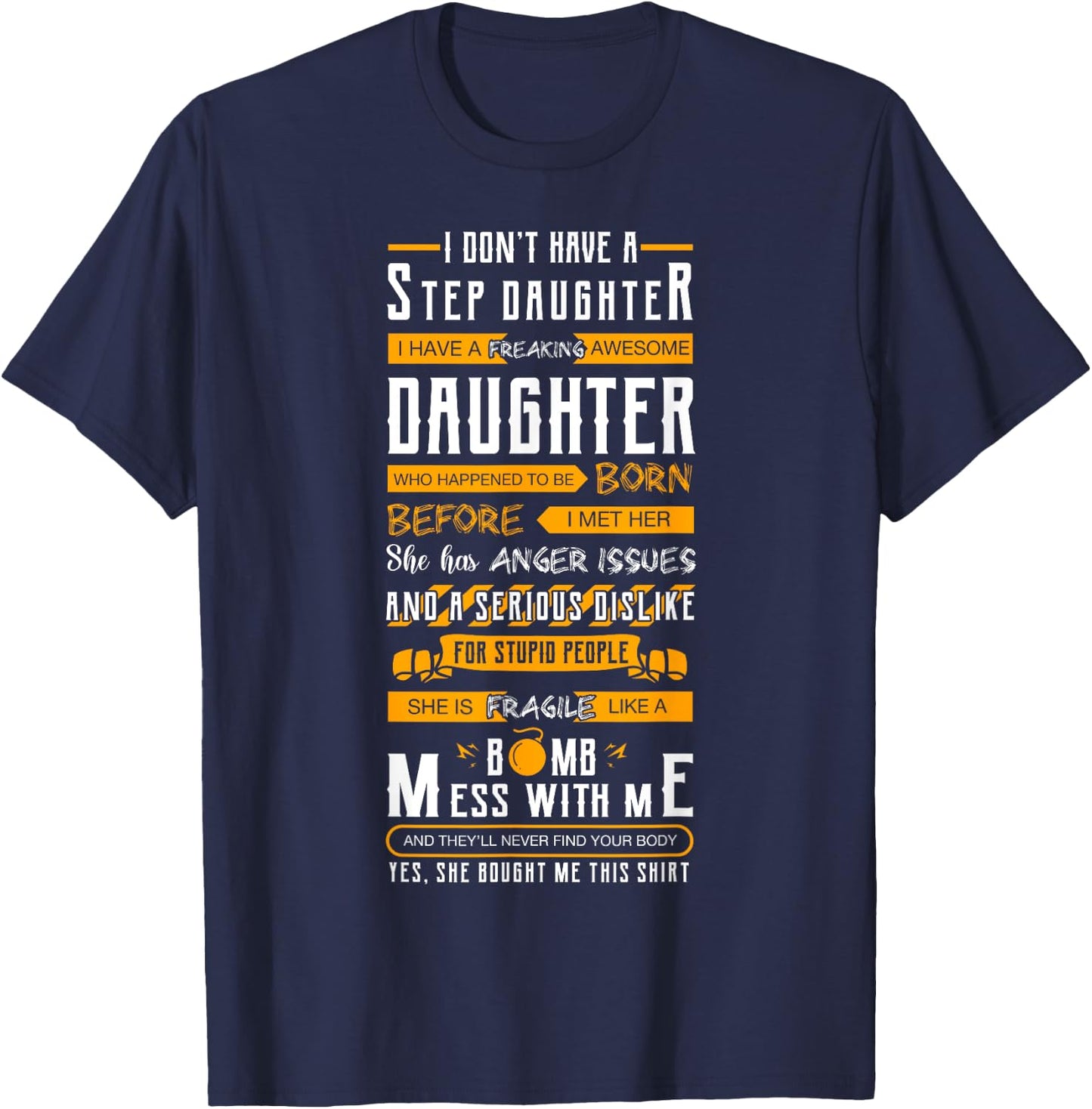 I Don't Have A Stepdaughter Stepfather Father's Day T-Shirt - T-Shirt | Navy