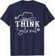 Think Strait, Southern, Country, Western T-Shirt - T-Shirt | Navy