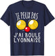 Je Peux Pas J'ai Boule Lyonnaise Humour Bocce Bouliste Funny T-Shirt - T-Shirt | Navy