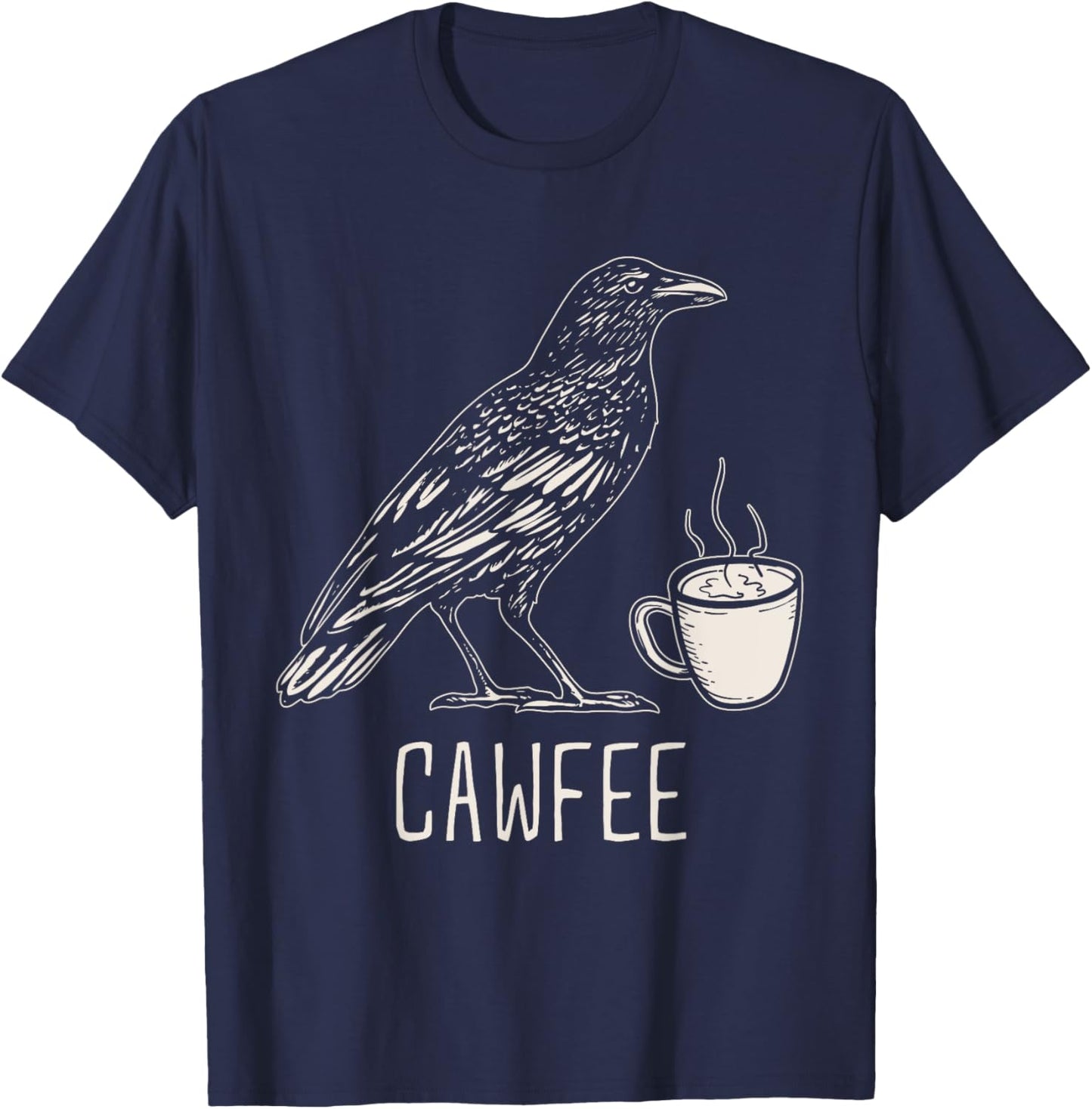 Cawfee Caw Coffee Lover Bird Pun Sayings T-Shirt - T-Shirt | Navy