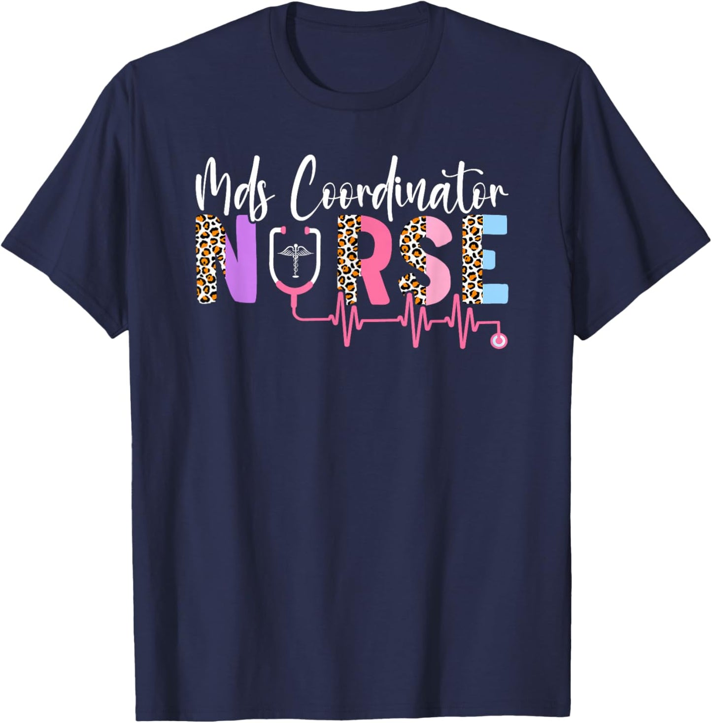 Leopard MDS Nurse Funny MDS Nursing MDS Nurses T-Shirt - T-Shirt | Navy
