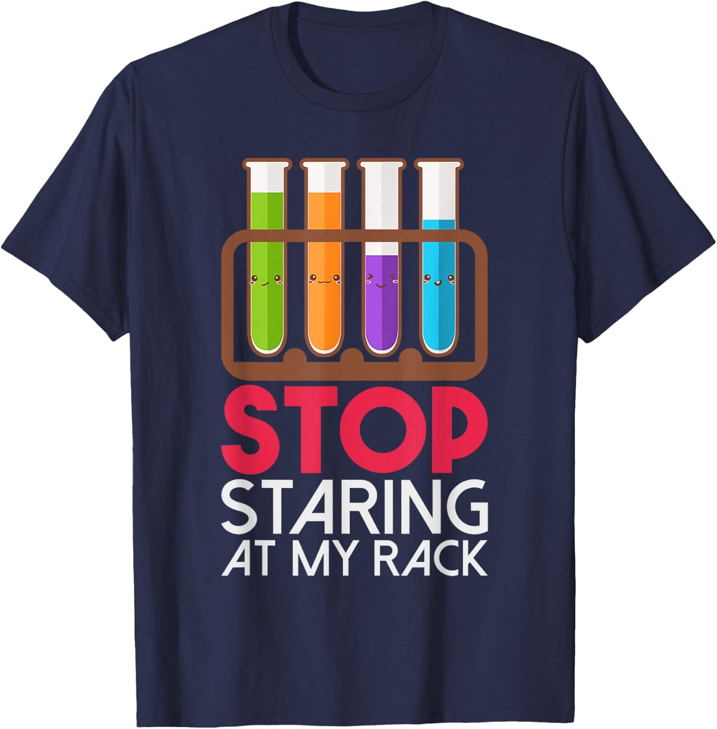 Stop Staring At My Rack Chemistry T-Shirt - T-Shirt | Navy