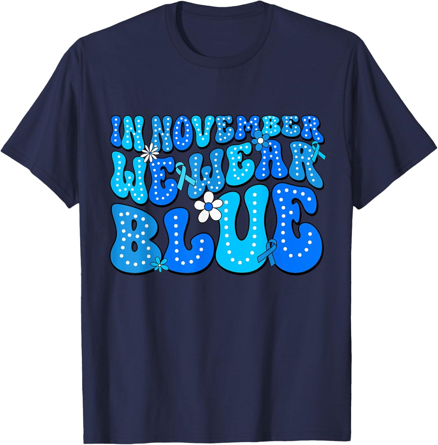 In November We Wear Blue Diabetes Awareness Men Women T-Shirt - T-Shirt | Navy