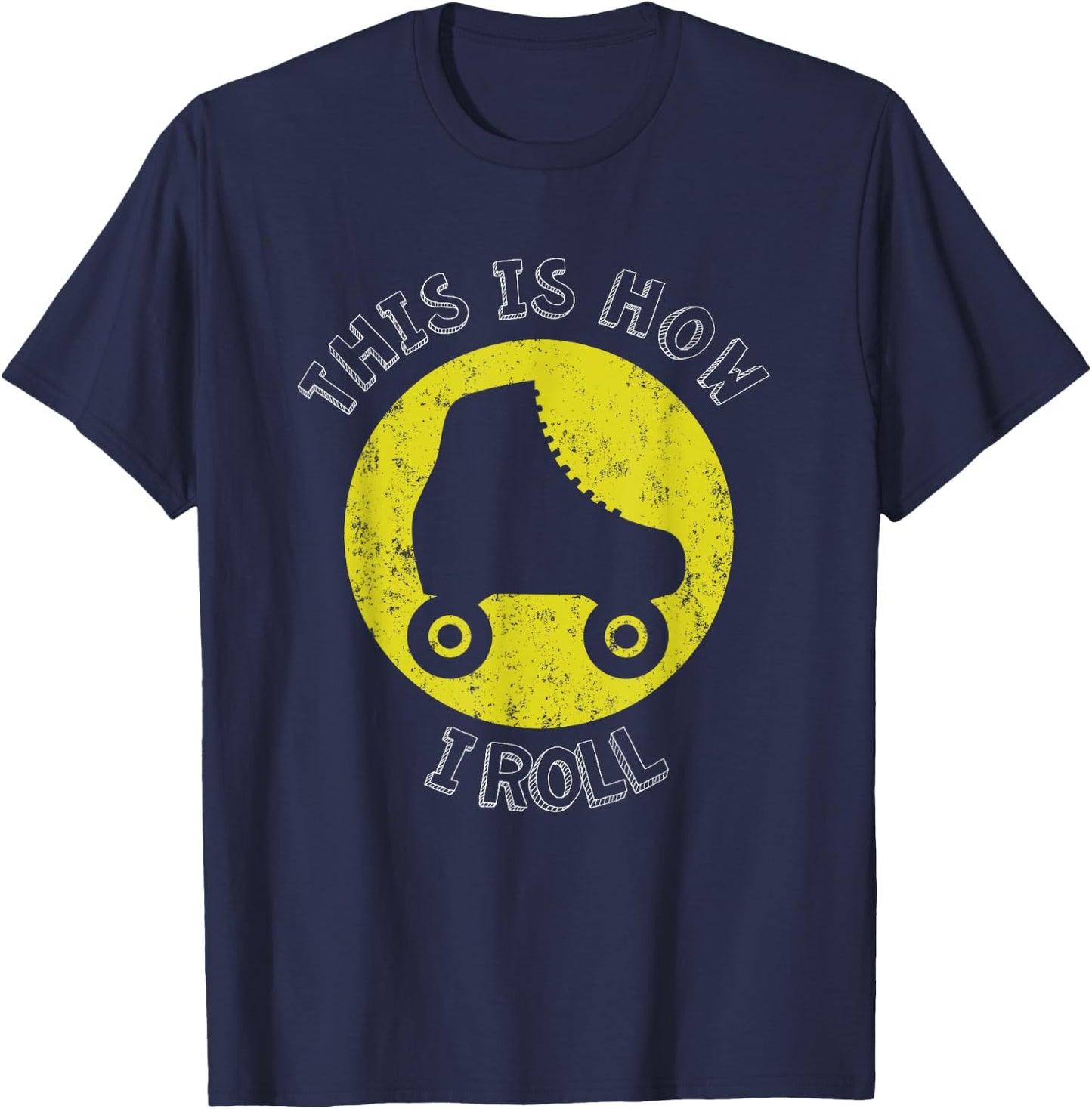 70's This Is How I Roll Vintage Retro Roller Skates Shirt T-Shirt - T-Shirt | Navy