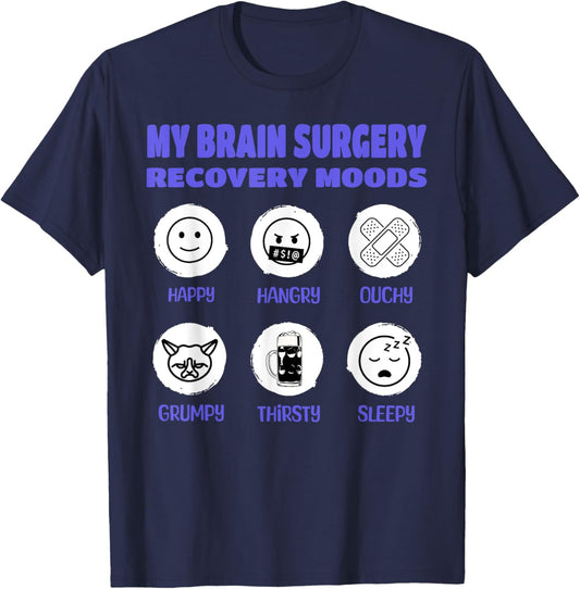 My Brain Surgery Recovery Moods Funny Brain Cancer Aneurysm T-Shirt - T-Shirt | Navy