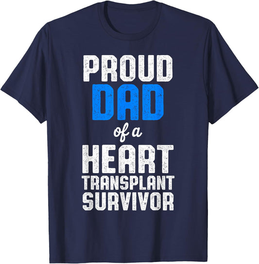 Heart Transplant Recipient Proud Dad Surgery Survivor T-Shirt - T-Shirt | Navy