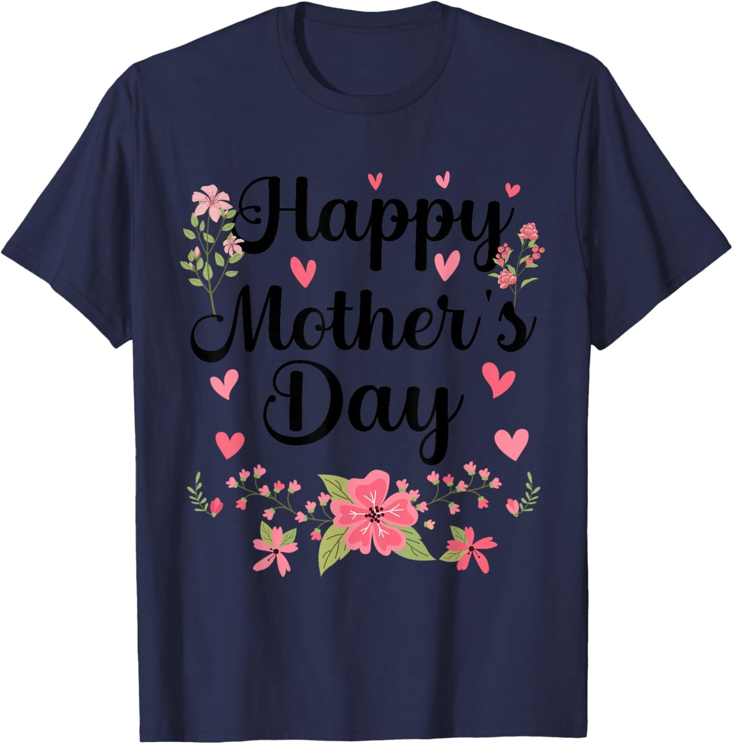 Happy Mother's Day Mommy Cute Floral Women For Mom Grandma T-Shirt - T-Shirt | Navy