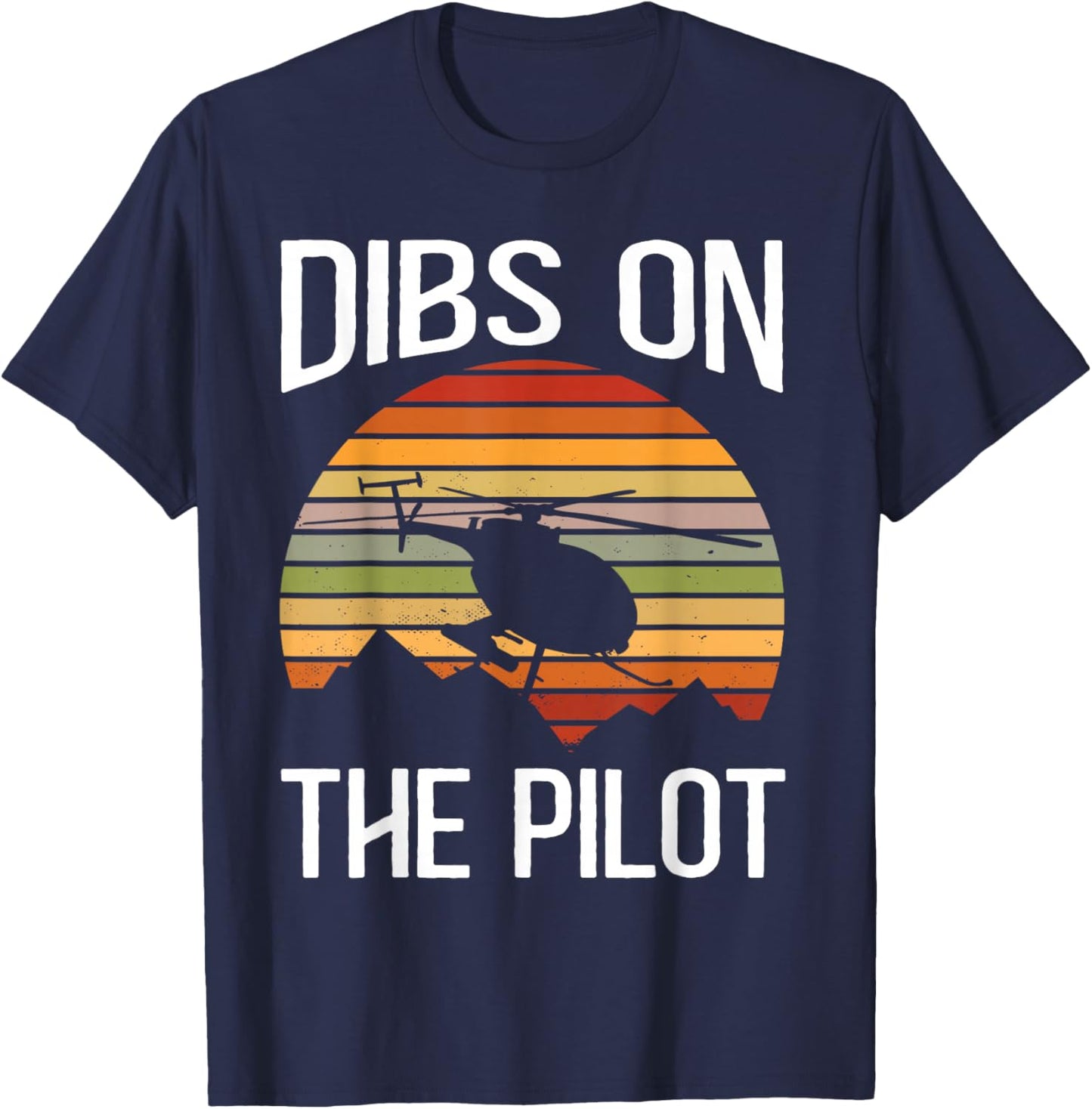 Dibs On The Pilot T-Shirt - T-Shirt | Navy