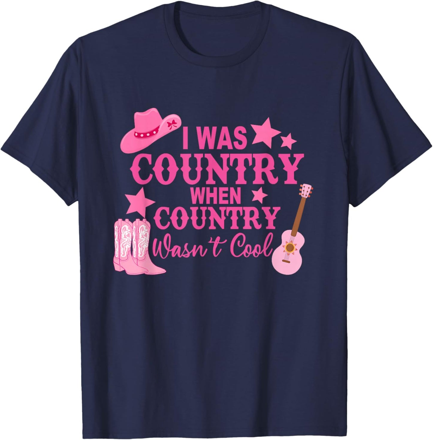 I Was Country When Country Wasn't Cool Cowboy T-Shirt - T-Shirt | Navy