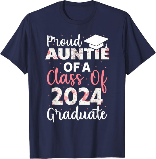 Proud Auntie Of A Class Of 2024 Graduate Graduation T-Shirt - T-Shirt | Navy