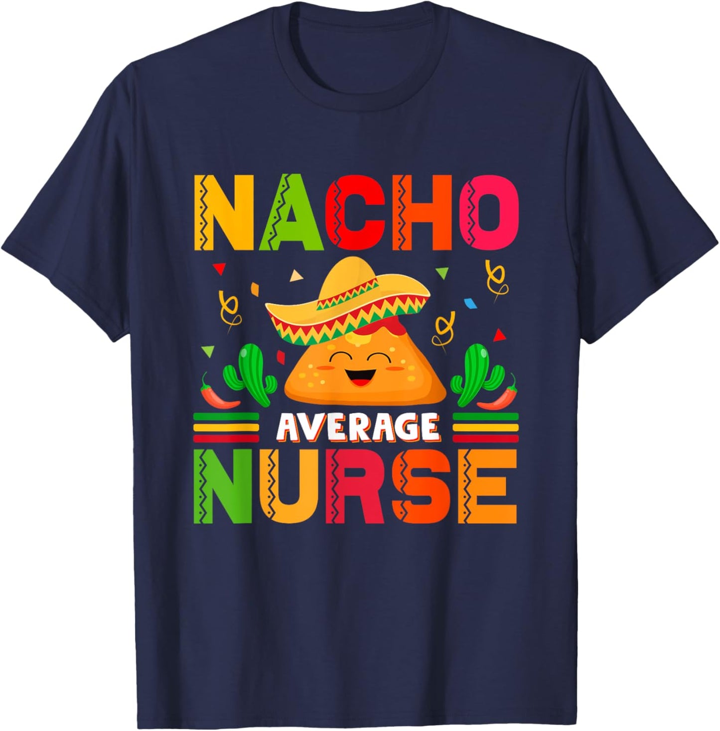 Funny Nacho Average Nurse Cinco De Mayo Nurse Women T-Shirt - T-Shirt | Navy