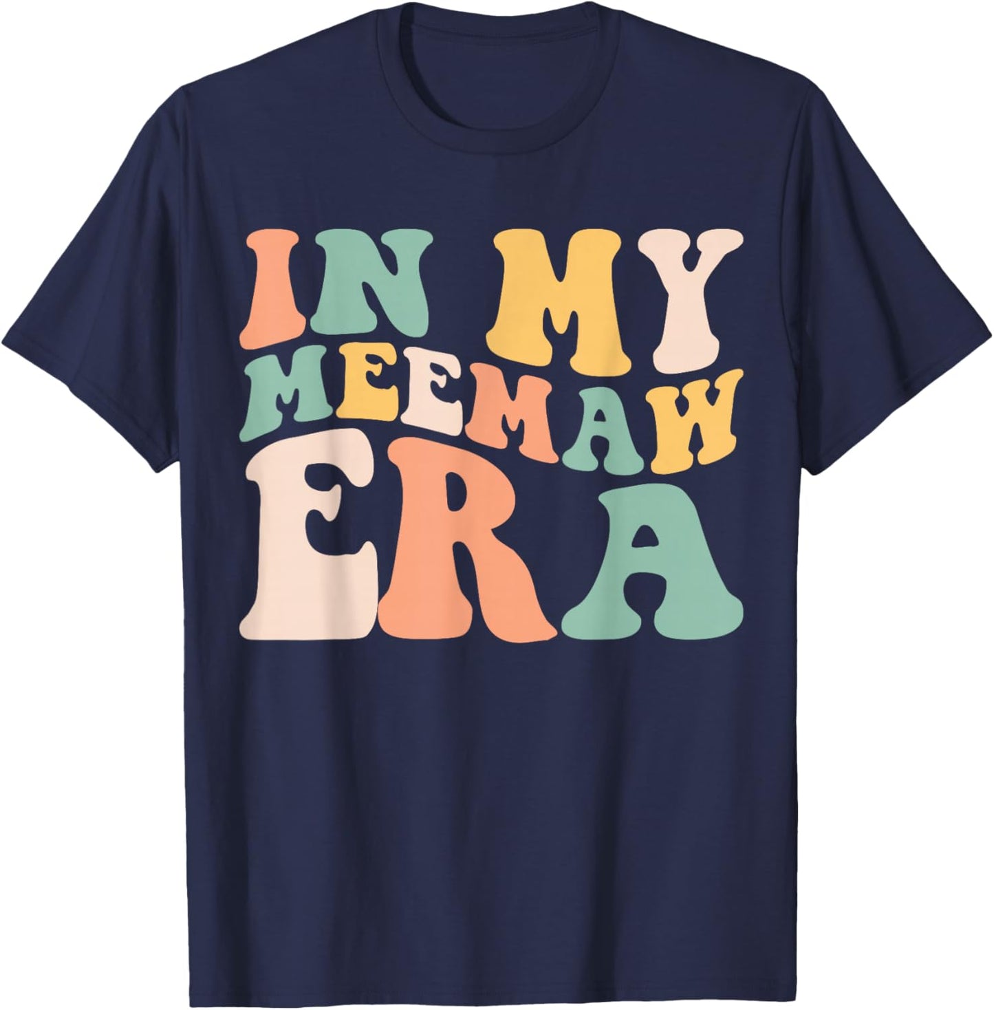 In My Meemaw Era Grandma Retro Groovy Mom Mother's Day T-Shirt - T-Shirt | Navy