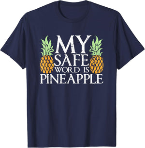 My Safe Word Is Pineapple Swinger's Party Threesome T-Shirt - T-Shirt | Navy