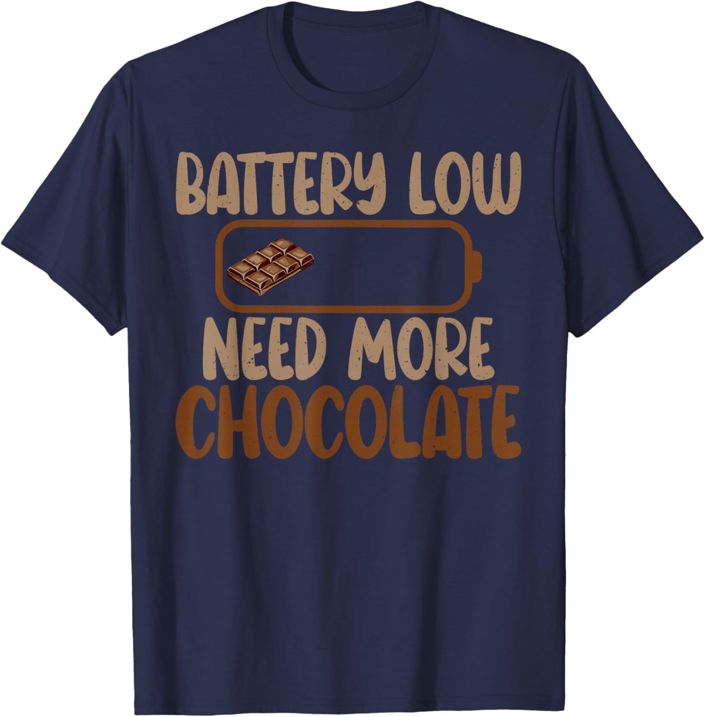 Battery Low need more Chocolate Lover T-Shirt - T-Shirt | Navy