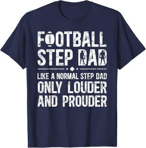 Football Step Dad Louder & Prouder Football Player Stepdad T-Shirt - T-Shirt | Navy
