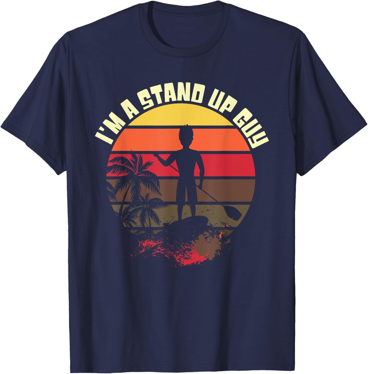 Fun Stand Up Paddle Board SUP Guy Men Boy T Shirt T-Shirt - T-Shirt | Navy