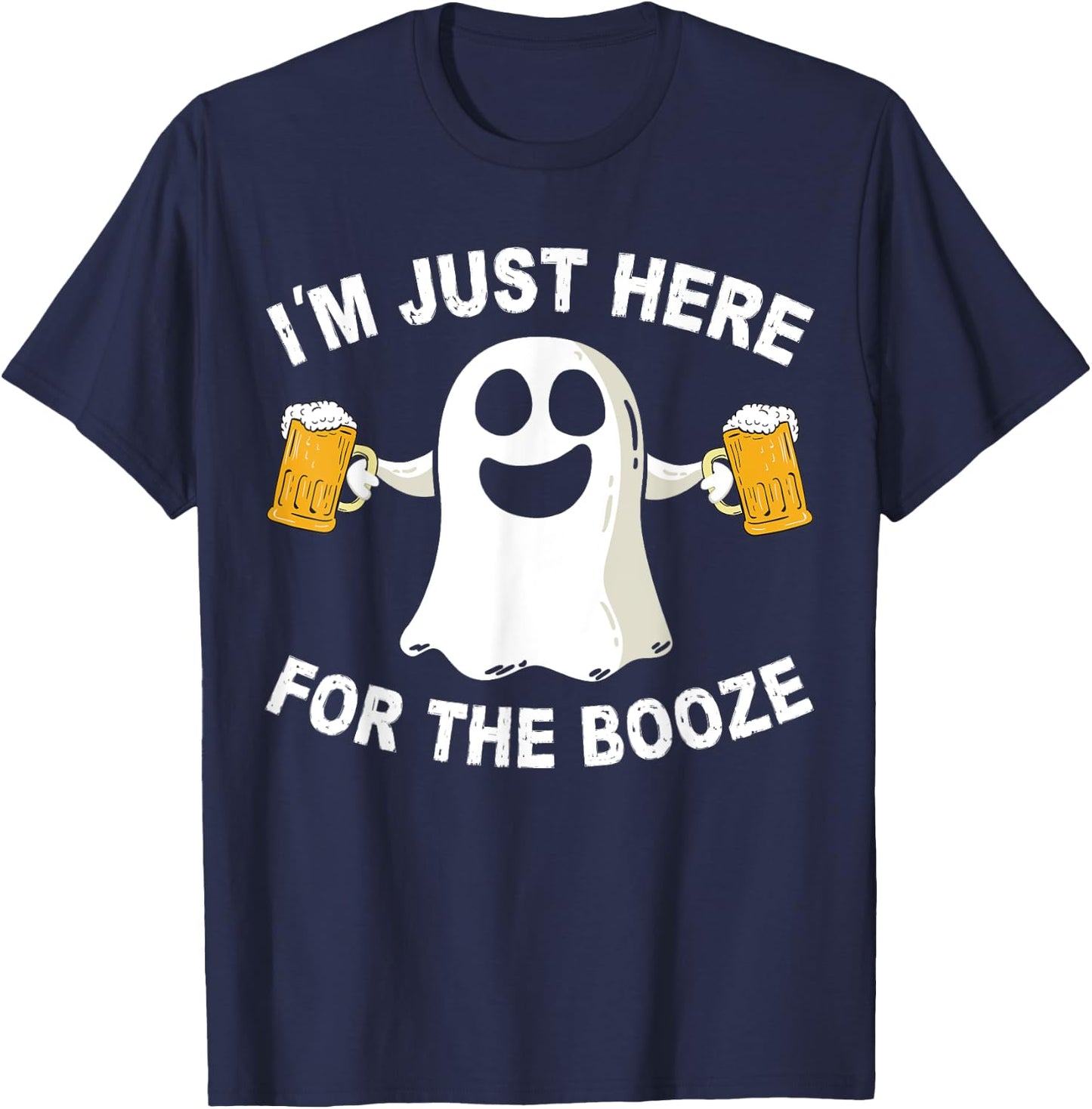 Drinking Halloween Costume Men I'm Just Here for The Booze T-Shirt - T-Shirt | Navy