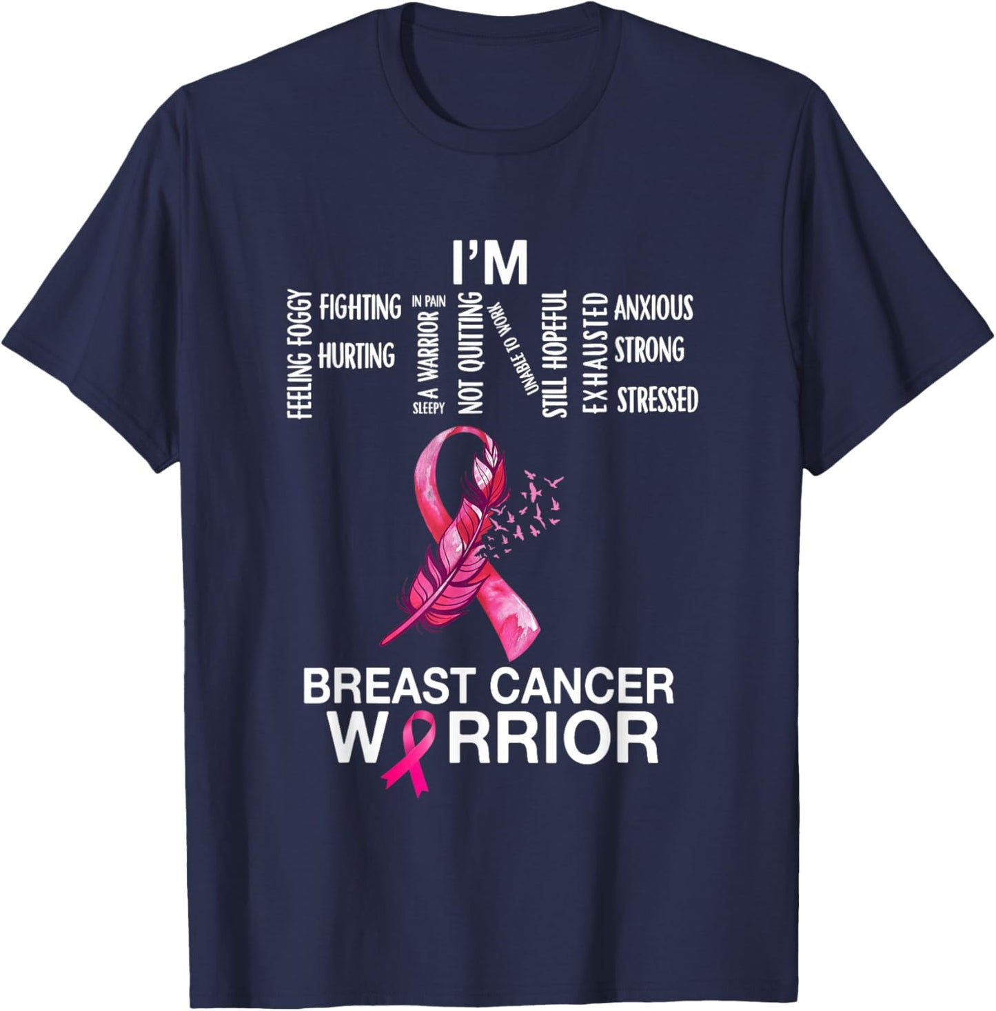 Breast Cancer Warrior I'm Fine Support Fighter Women Girls T-Shirt - T-Shirt | Navy