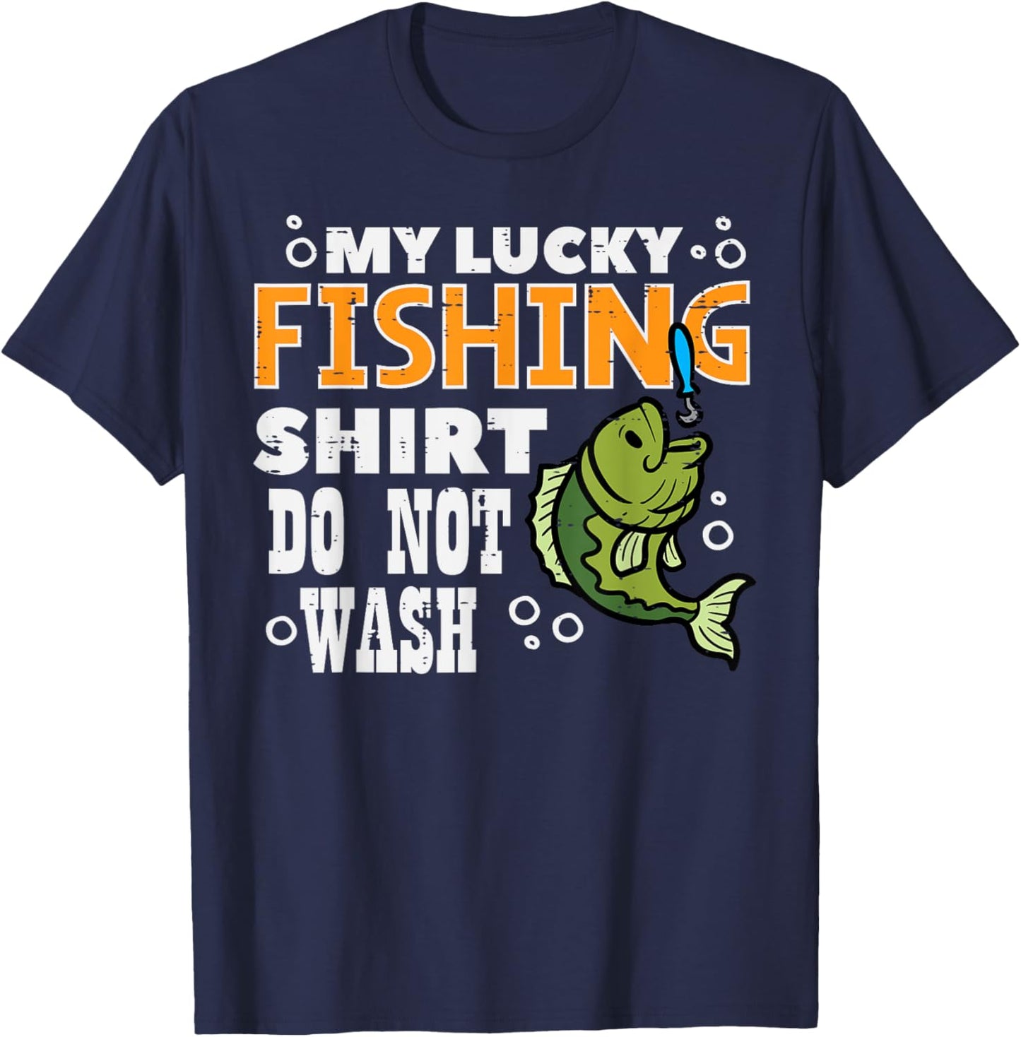 My Lucky Fishing Shirt Do Not Wash Funny Fish Angling Men T-Shirt - T-Shirt | Navy