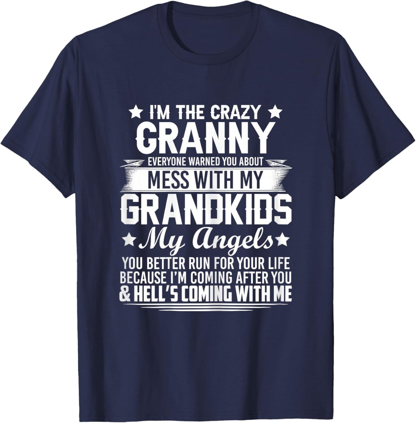 I'm The Crazy Granny Don't Mess With My Grandkids T-Shirt - T-Shirt | Navy