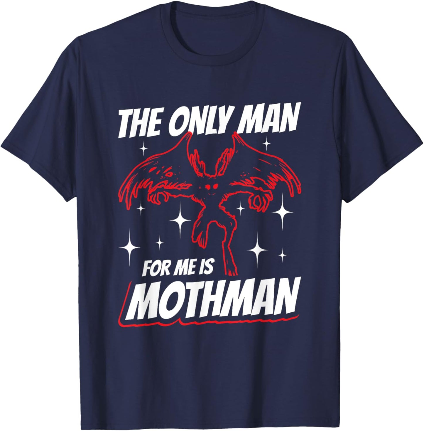 The Only Man For Me Is Mothman T-Shirt - T-Shirt | Navy