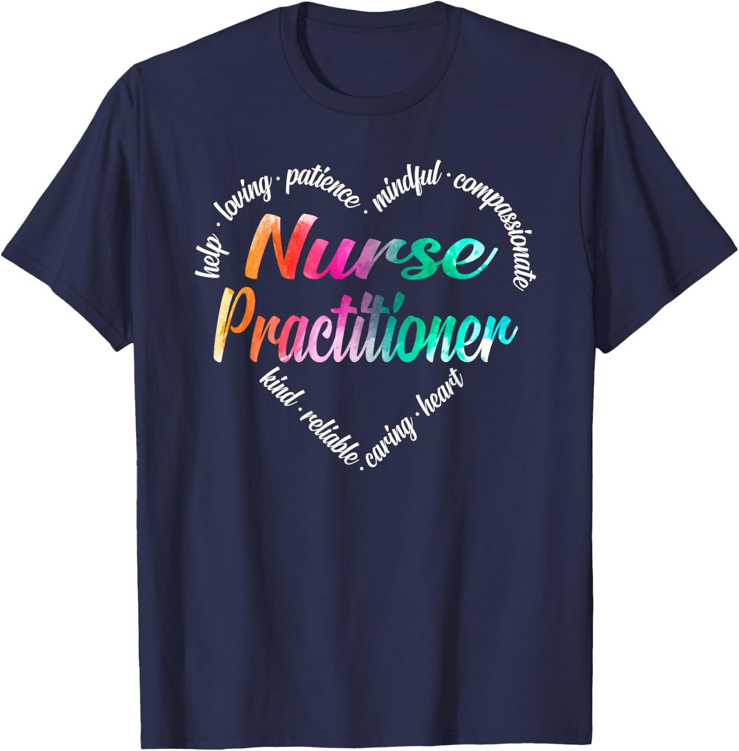 Nurse Practitioner Heart Word Cloud Watercolor Rainbow T-Shirt - T-Shirt | Navy