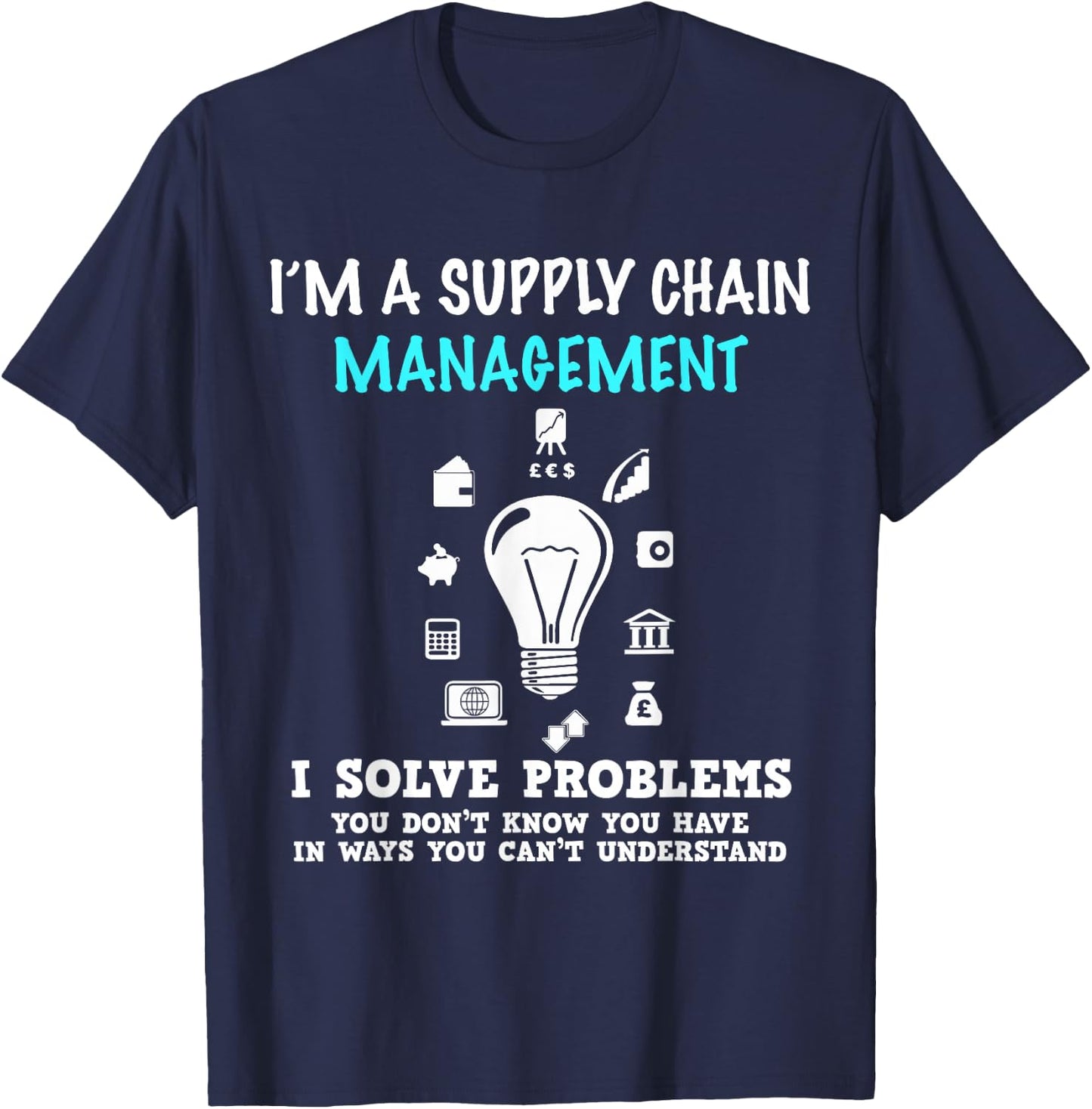 Funny Management Gifts for Managers Supply Chain T-Shirt - T-Shirt | Navy